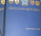 Across Unknown South America – 2 Volumes – Henry Savage-Landor – First Edition 1913