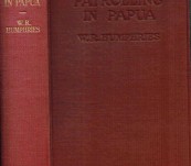 Patrolling in Papua – 1923 – First Edition W.R. Humphries