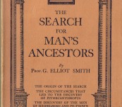 In Search for Man’s Ancestors – Prof Grafton Elliot Smith – 1931