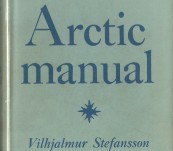 Arctic Manual – Vilhjalmur Stefansson – 1944