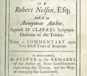 A Reply to the Objections of Robert Nelson Esq and an Anonymous Author – Dr Samuel Clarke – 1714
