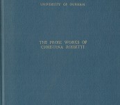 Unique Work English Literature – The Prose of Christina Rossetti – Lynda Palazzo – Original PhD Thesis Durham University1992