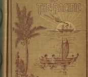 The Islands of the Pacific – from Old to New – James Alexander – First Edtion 1895