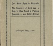 The Antiquity of the Aborigines of Australia and Tasmania – The Discovery of Gold – Magnetism etc – Georgina King FRASA  – Sydney 1924