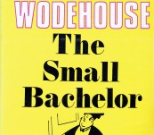 The Small Bachelor – P.G. Wodehouse – New Edition 1970 – Fine Copy