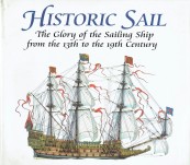 Historic Sail – The Glory of the Sailing Ship from the 13th to the 19th Century – Wheatley