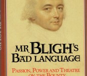 Bligh’s Bad Language – Passion, Power and Theatre on the Bounty – Greg Dening