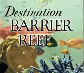 Destination Barrier Reef – Arnold Lock – First Edition 1955