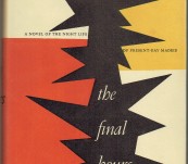 The Final Hours [A Novel of the Night Life of Madrid] – Jose Suarez Carreno – First English Language Edition 1954– Typography, Binding and Jacket Design by Alvin Lustig.
