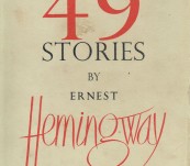 The First 49 Stories – Ernest Hemingway – 1952 Edition