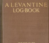 A Levantine Log-book – J. A. Hart – First Edition 1906 [Fine Example]