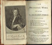 The Dramatick Works of the late Sir Richard Steele. The Conscientious Lover. The Funeral. The Tender Husband. The Lying Lover [Four Editions bound as One] – Sir Richard Steele c1733