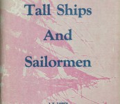 Tall Ships and Sailormen – A Concise Survey of Victoria’s early Maritime History – J. K. Loney.