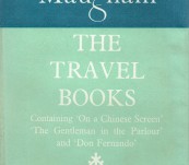 The Travel Books [the Far East and Spain] – Somerset Maugham