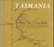 The Discovery of Tasmania – H.G. Taylor – Published Cat & Fiddle Press, Hobart 1973.