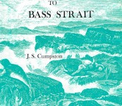 First Visitors to Bass Strait – J. S. Cumpston