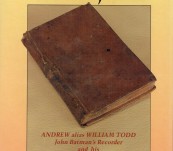 The Todd Journal – Andrew alias William Todd – John Batman’s Recorder and his Indented Head Journal 1835