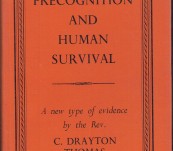 Precognition and Human Survival – Drayton Thomas.