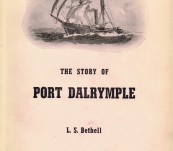The Story of Port Dalrymple [Tasmania] – L.S. Bethell