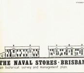 THE NAVAL STORES BRISBANE  – An Historical Survey and Management Plan – Don Roderick