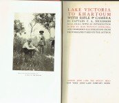 Lake Victoria to Khartoum with Rifle and Camera – Captain F.A. Dickinson [Introduction by Winston Churchill] – First Edition 1910.