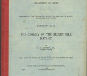 The Geology of the Broken Hill District – E.C. Andrews – 1922 – along with the Supplement of 1923.