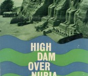 High Dam Over Nubia [The saving of twenty-two massive ancient monuments and structures from the Aswan flooding] – Leslie Greener – First Edition 1962