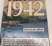 Rabaul 1942 – the Story of the 2/22nd Australian Army Infantry and others – Douglas Aplin