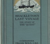 Shackleton’s Last Voyage -The Story of the Quest – Frank Wild – First Edition 1923