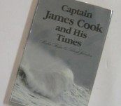 Captain James Cook and His Times – Fisher and Johnston