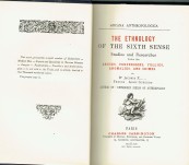 Ethnology of the Sixth Sense, Studies and Researches into its Abuses, Perversions, Follies, Anomolies, and Crimes  – Dr Jacobus X – 1899