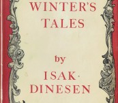 Winter’s Tales – Isak Dinesen (author of Out of Africa)