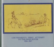 Proud Intrepid Heart – Leichhardt’s First Attempt to the Swan River 1846-1847 – Dan Sprod – Signed, Limited Numbered Edition