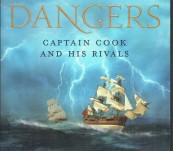 Sea of Dangers –  Captain Cook and His Rivals- Geoffrey Blainey