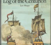 Log of the Centurion – The Anson Voyage – The Log of Saumarez – Leo Heaps