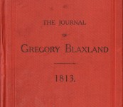 The Journal of George Blaxland (Across the Blue Mountains) 1813 – Centenary Issue 1913