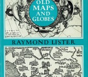 How to Identify Old Maps and Globes – Raymond Lister