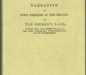 Narrative of Some Passages in the History of Van Diemen’s Land, during the Last Three Years of Sir John Franklin’s Administration of its Government