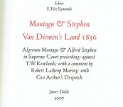 [Tasmanian Legal Stoush] – Montagu & Stephen Van Diemen’s Land 1836 – James Dally Publication No 5 of 99 Only