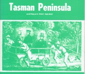 Port Arthur Railway Across Tasman Peninsula – Australia’s First Railway – Bayley