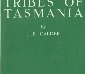 The Native Tribes of Tasmania – J.E. Calder