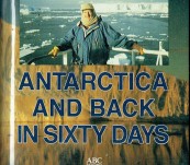 Antarctica and Back in Sixty Days – Tim Bowden – Double Audio Cassette