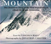 The Loneliest Mountain – The Climbing of Mt Minto, Antarctica – Lincoln Hall