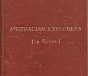 Australian Explorers (from 1818 to 1876) In Rhyme – Eliza Berry 1892