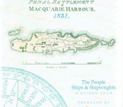 Sarah Island – The Penal Settlement at Macquarie Harbour [West Coast Tasmania] 1831
