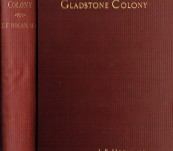 The Gladstone Colony [An Unwritten Chapter of Australian History] – J F Hogan – First Edition 1898
