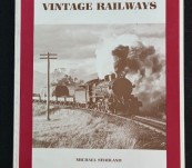Vintage Railways [Tasmania and Mainland Australia] – Michael Sharland