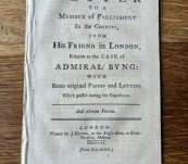Admiral Byng – A Letter to a member of Parliament in the Country, from His Friend in London relative to the Case of Admiral Byng – with some Original Papers and Letters which Passes during the Expedition – First Edition 1756